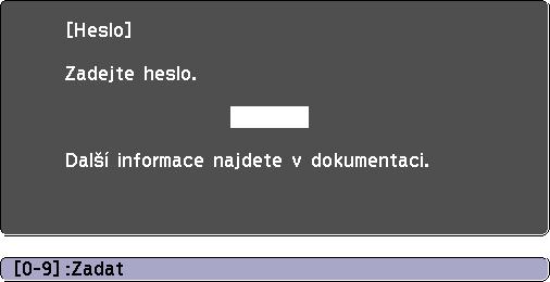 Funkce zabezpečení Prevence proti krádeži (Password Protect /Zabezpečení heslem/) Když je aktivována funkce Password Protect (Zabezpečení heslem), osoby, které heslo neznají, nebudou moci projektor