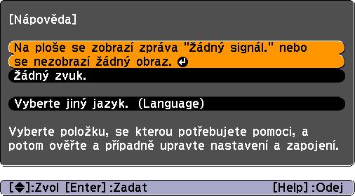 Funkce projektoru 4 Přímé zapnutí a okamžité vypnutí Díky funkci přímého zapnutí můžete projektor zapnout připojením napájecího kabelu do zásuvky. ss.