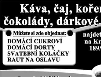 DO PROSTĚJOV- SKÉHO OBCHŮDKU V KRAVAŘOVĚ ULICI! Řešení v podobě 4 označených čísel nám můžete 18 posílat na známý e-mail: SOUTEZE@VECERNIKPV.