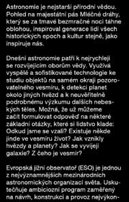 Evropská jižní observatoř (ESO) je jednou z nejvýznamnějších mezinárodních astronomických organizací světa.