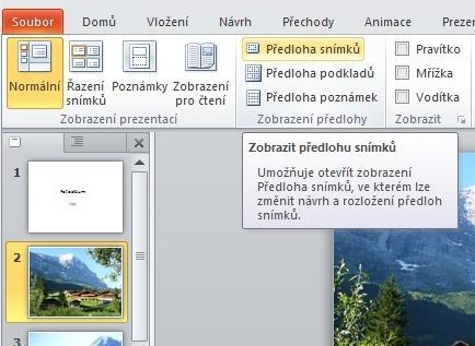 Výhodná pro: jednotný vzhled snímků jednoduché a rychlé vytváření prezentace rychlou úpravu všech snímků Zobrazení předlohy: Zobrazení - Předloha snímků existují i předlohy podkladů (pro tisk