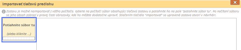 Po kliknutí sa otvorí okno Importovať tlačovú predlohu, kde kliknete na pole Potiahnite súbor tu.
