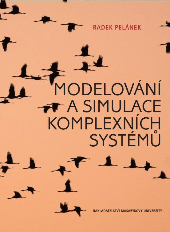 Komplexní systémy rychlý úvod Stručný výtah z: přednášky IV109 Modelování a simulace kniha