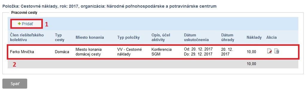 Obrázok 12 - Zoznam položiek cestovných nákladov Na vypnutie upravovanej aktivity kliknite na krížik práve