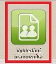 Stiskněte ikonu Vyhledání pracovníka a následně vyberte jednu z níže uvedených skupin údajů, které je potřeba