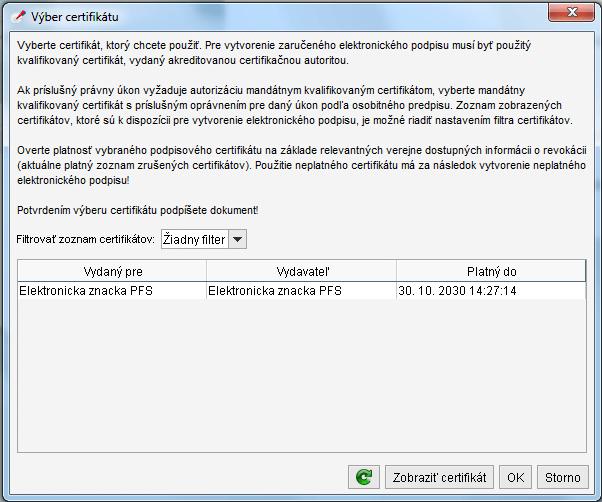 Signer Po stlačení tlačidla Podpísať sa objaví v okne D.Signeru zoznam certifikátov, kde je potrebné vybrať príslušný certifikát. Ak má používateľ 2 a viacero certifikátov napr.