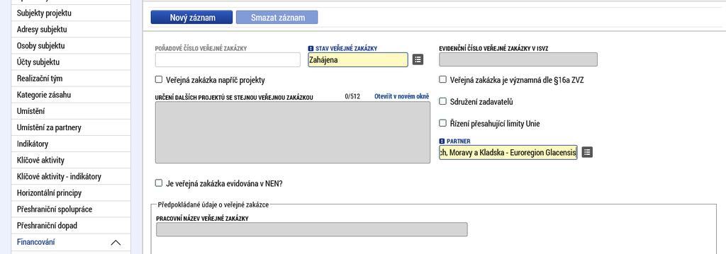 V případě mikroprojektu typu A se vyplňují veřejné zakázky, které jsou/budou v rámci mikroprojektu realizovány všemi jednotlivými partnery.