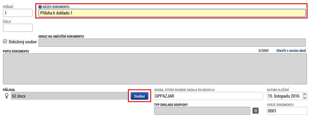 U každé přílohy je třeba vyplnit název dokumentu a pomocí tlačítka Soubor vybrat z vašeho počítače příslušný soubor.