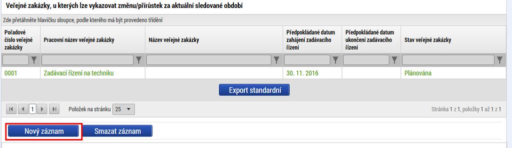 Veřejnou zakázku je také možné přidat. Po přidání je třeba vyplnit příslušná pole stejně jako v žádosti o podporu. Veřejné zakázky Záložka obsahuje základní informace o veřejné zakázce.