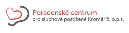 PORADENSKÉ CENTRUM PRO SLUCHOVĚ POSTIŽENÉ KROMĚŘÍŽ, O.P.S. ÚDAJE O ORGANIZACI Název organizace: Poradenské centrum pro sl