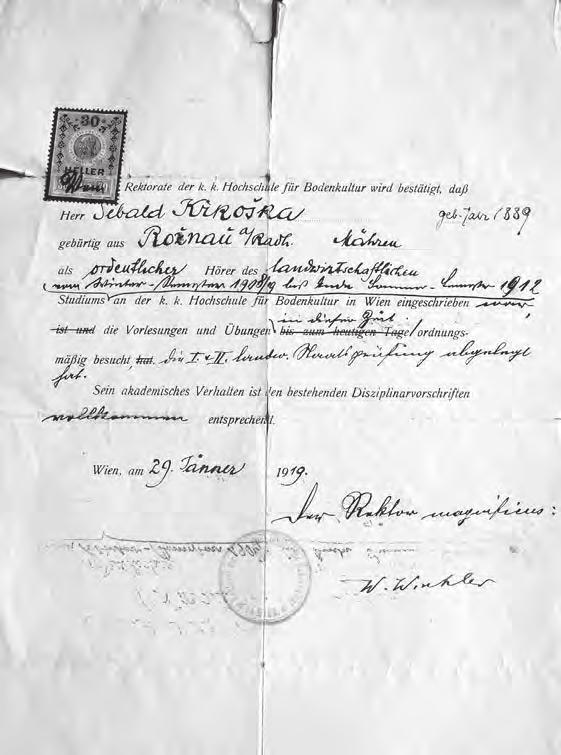 Potvrzení o absolvování studia na Vysoké škole zemědělské ve Vídni Archiv NZM, OF 381, Krkoška Sebald, inv. č. 6775 (P114) Během svého studia absolvoval praxi na velkostatku v Cholticích u Přelouče.