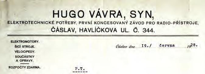 V průběhu zmíněných let, kdy se vlekl spor o zaplacení pokuty, si Rudolf Vávra, zřídil v č. p. 111m živnost obchod veškerými stroji, jejich součástkami, zámečnickými výrobky, osvětlovacími tělesy, sportovními potřebami s prodejem oleje a benzinu.