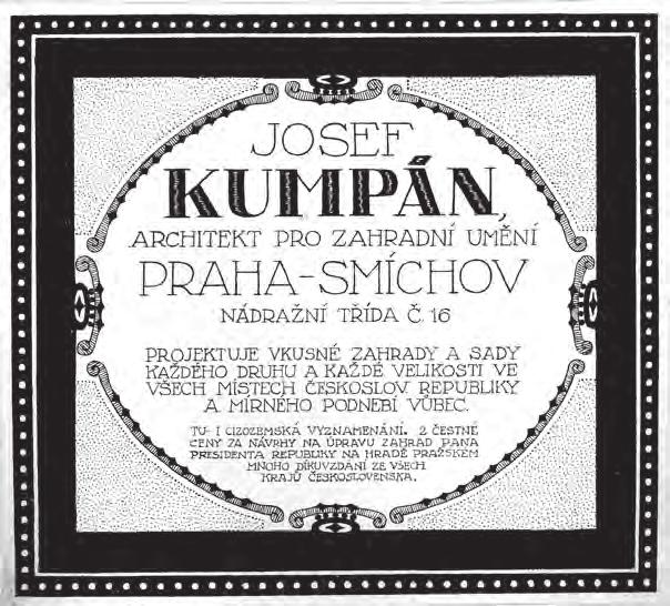 Reklama Josefa Kumpána zahradního architekta Archiv NZM, OF Josef Kumpán Během svého bohatého projekčního života se podílel nejen na navrhování soukromých zahrad, větších soukromých parků, ale i