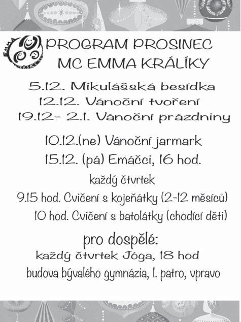 Králický zpravaj 2/ - 8 MATEŘSKÉ CENTRUM EMMA Milé maminky a átelé centra, konec roku se rychle blíží a všichni se už začínají těšit na Vánoce.