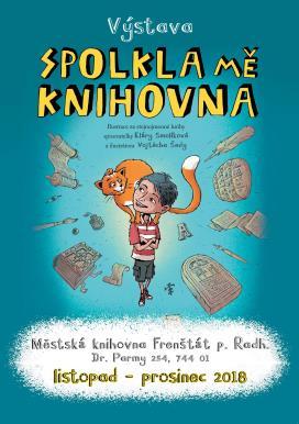 S T R Á N K A 17 Městská knihovna www.knihovnafrenstat.cz 1.11.-31.12.2018, Frenštát p. R. Městská knihovna Dr.