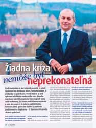 Dnes už s úsmevom spomína na svoje podnikateľské začiatky a verí, že biznis sa dá robiť aj čestným spôsobom.