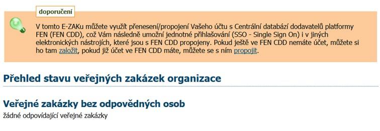 Propojení s Centrální databází dodavatelů platformy FEN (FEN CDD) Centrální databáze dodavatelů platformy FEN (dále jen FEN CDD) představuje možnost tzv.