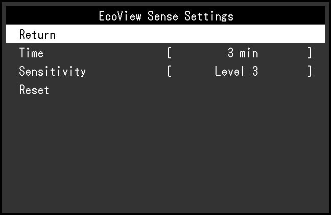 5. Pokud je zvoleno On, můžete přejít do podrobnějšího nastavení pomocí EcoView Sense Settings. Položka Nastavitelná škála Popis Time 5, 30 sekund 1, 3, 5, 10, 15, 30, 45, 60 min.