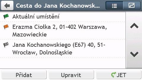 Zobrazí se obrazovka Plánované cesty. 2. Klepněte na Vytvořit novou cestu. Zobrazí se obrazovka Upravit. 3. Klepněte na Přidat. Zobrazí se obrazovka Přidat jako zastávku.