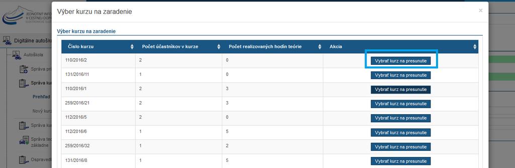 Tiež je podmienkou, že presun je možné vykonať len nad kurzami v rovnakom stave rozpracovanosti (Administratívna príprava kurzu na začatie, Začatý).