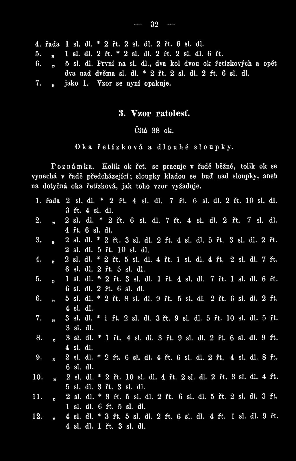 dl. 4 řt. 1 si. dl. 4 řt. 2 si. dl. 7 řt. 6 si. dl. 2 řt. 5 si. dl. 5. Y> * 1 si. dl. 2 řt. 3 si. dl. 1 řt. 4 si. dl. 7 řt, 1 si. dl. 6 řt. 6 si. dl. 2 řt. 6 si. dl. 6. n * 5 si. dl. 2 řt. 8 si. dl. 9 řt, 5 s i.