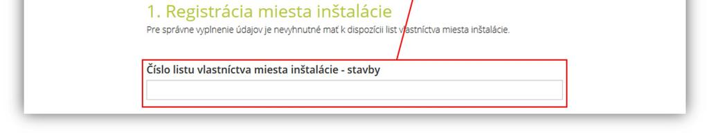 Číslo listu vlastníctva stavby (nie pozemku, ani parcely) je potrebné vpísať do prvého poľa.