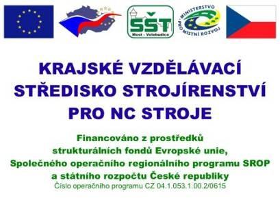 Výroční zpráva o činnosti za školní rok 2015-2016 Strojírenské centrum Výuka žáků oborů Obráběč kovů a Mechanik seřizovač-mechatronik probíhá v prostorách strojírenského centra, které bylo