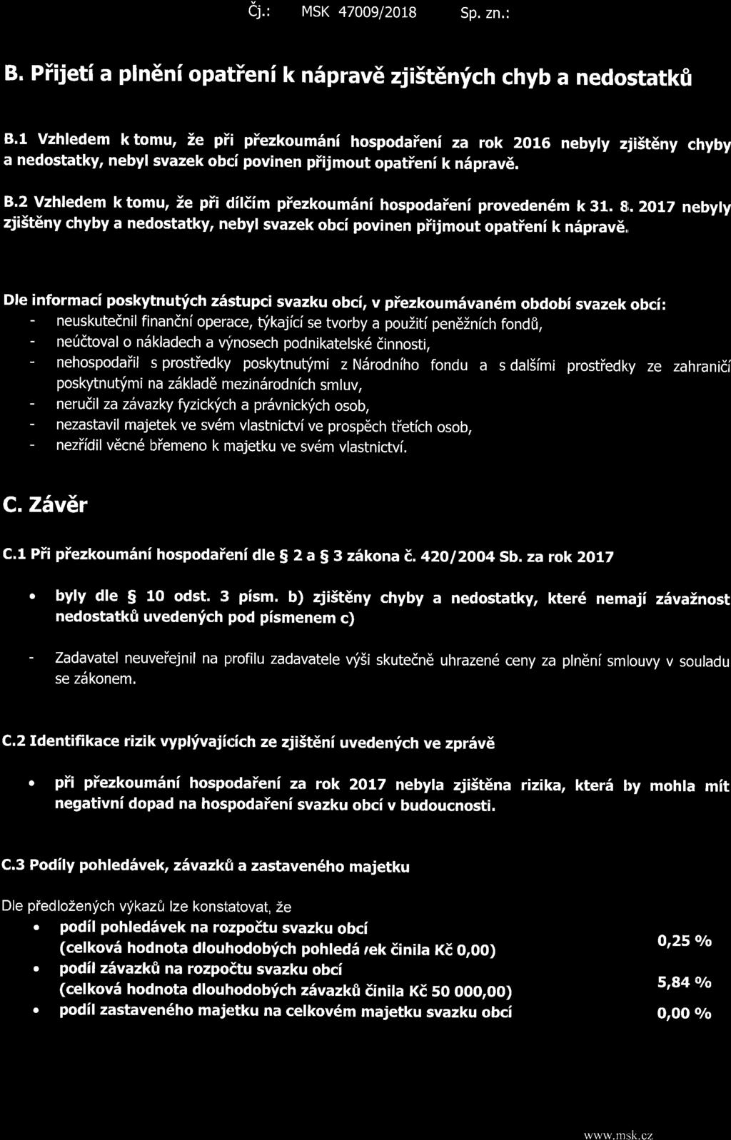 Cj.' MSK 47O09 2OLB Sp. zn.: B. Piijeti a pln6ni opatteni k nsprav6 zjistenfch chyb a nedostatkfi B.