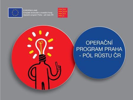 Operační program Praha pól růstu Projekty přeměny v inteligentní budovy navazuje na SMART PRAGUE příprava konceptu inteligentní budovy zateplení obálky budov využití izolační zeleně využití zelených