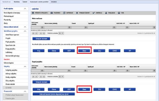 Na záložce Umístění vyplňte Místo realizace a Dopad projektu do úrovně obce. Místo realizace a Dopad projektu budou v projektové žádosti vždy shodné! Postup je zobrazen na dalších obrazovkách.