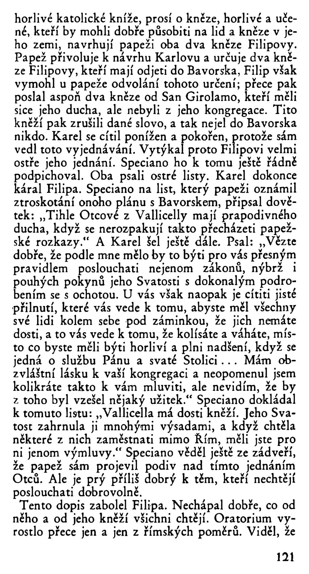 horlivé katolické kníže, prosí o kněze, horlivé a učené, kteří by mohli dobře působiti na lid a kněze v jeho zemi, navrhují papeži oba dva kněze Filipovy.