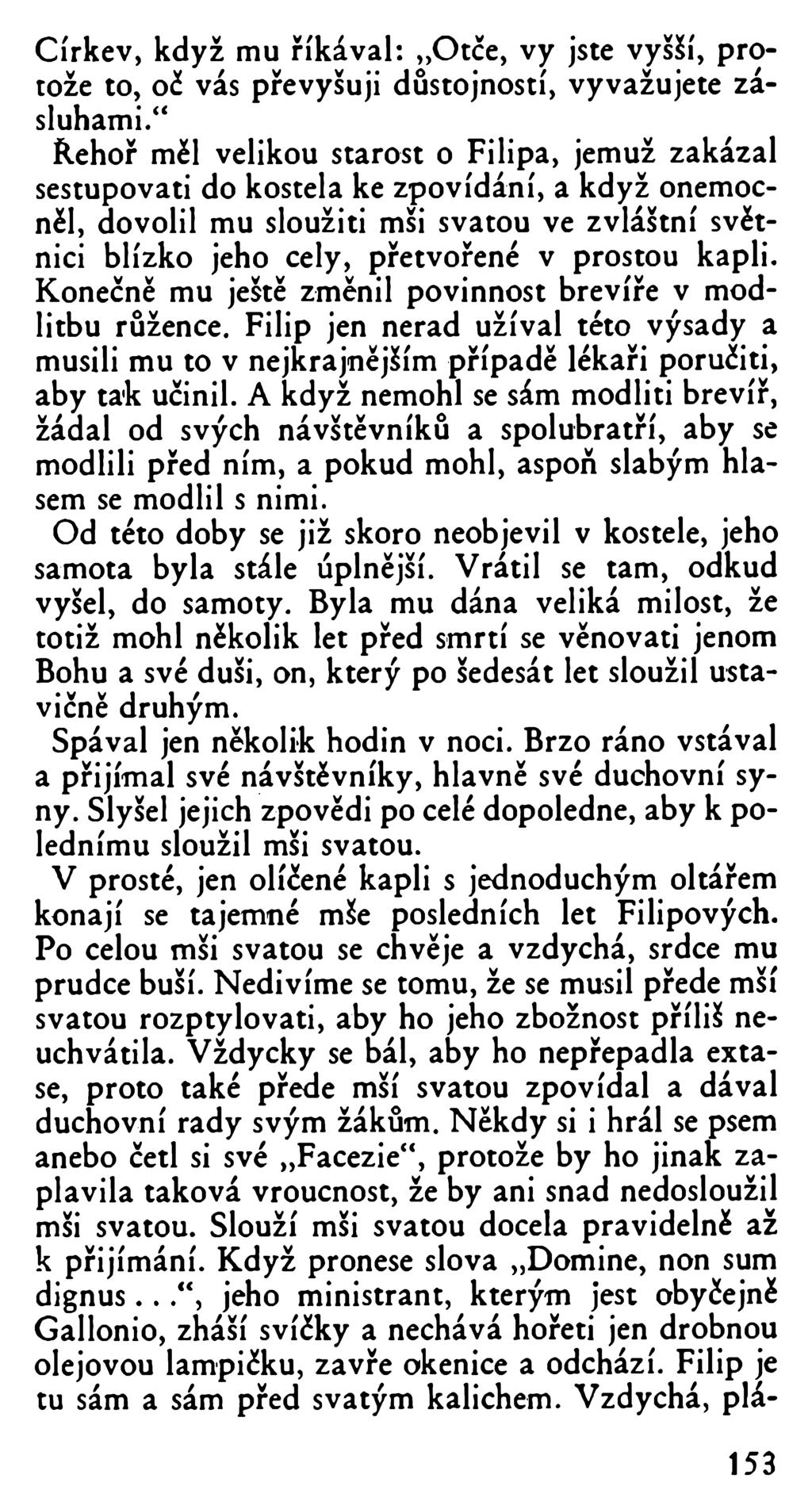 Církev, když mu říkával: Otče, vy jste vyšší, protože to, oč vás převyšuji důstojností, vyvažujete zásluhami.