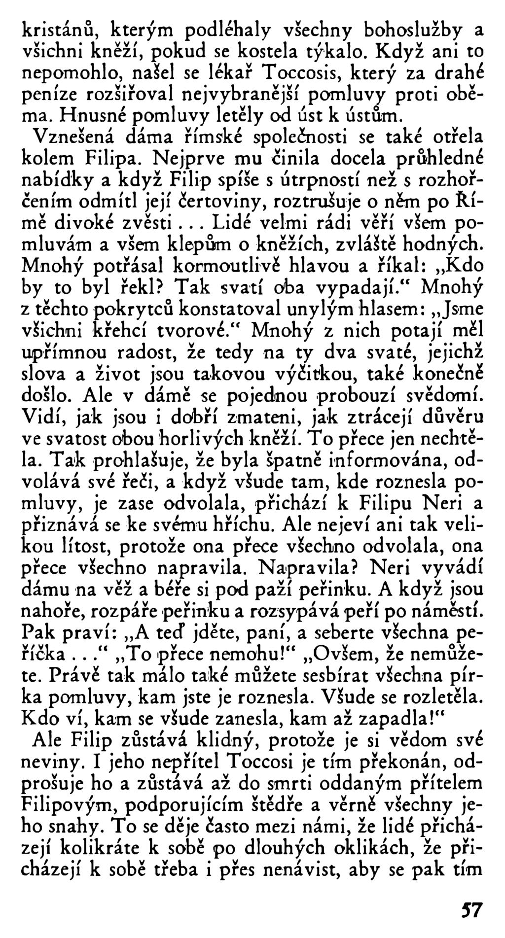 kristánů, kterým podléhaly všechny bohoslužby a všichni kněží, pokud se kostela týkalo.