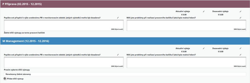 Seznam pracovních balíčků souvisí s projektovou žádostí. V ní uvedené pracovní balíčky se objeví i ve Zprávě za partnera.