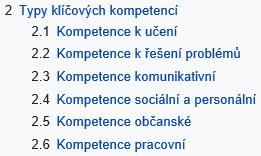 #2 = Kompetence (schopnosti) Klíčové kompetence představují souhrn vědomostí, dovedností, schopností, postojů a hodnot důležitých pro osobní rozvoj a uplatnění každého člena společnosti.