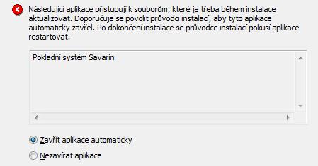 aktualizaci provádíte, budete upozorněni a vyzváni k jeho ukončení (viz obrázek): Pokud by ovšem aktualizovaný