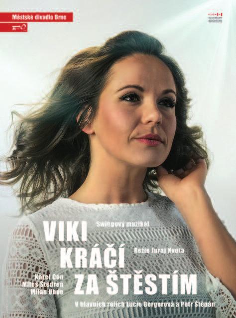 Karel Cón, Milo tûdroà, Milan Uhde VIKI KRÁâÍ ZA TùSTÍM swingov muzikál ReÏie: Juraj Nvota Hudební nastudování: Dan Kalousek Dirigenti: Dan Kalousek, Martin Procházka Scéna: Tomá Rusín Kost my: