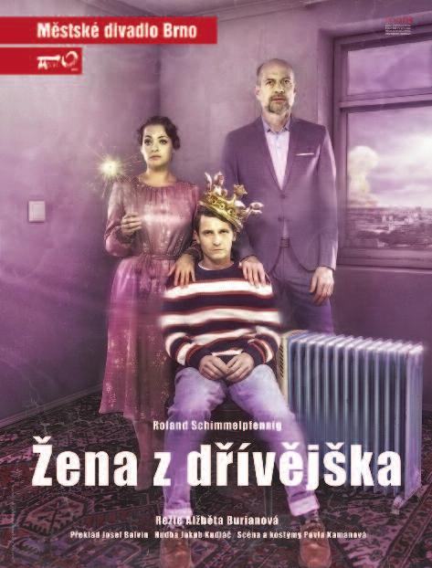 Roland Schimmelpfennig ÎENA Z D ÍVùJ KA osudová tragikomedie ReÏie a úprava: AlÏbûta Burianová Pfieklad: Josef Balvín Scéna a kost my: Pavla Kamanová Hudba: Jakub Kudláã Pohybová spolupráce: Blanka