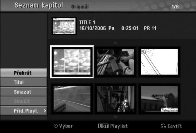 Nabídka Title List a Chapter List Používání nabídky Title List-Original (Seznam titulů-originál) VR V nabídce Title List-Original (Seznam titulů-originál) lze vytvořit a upravit seznam stop, mazat