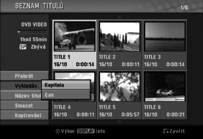 Nabídka Title List a Chapter List (pokračování) Používání nabídky Title List (Seznam titulů) Video Ze seznamu titulů můžete přehrávat, pojmenovávat a vymazávat tituly.