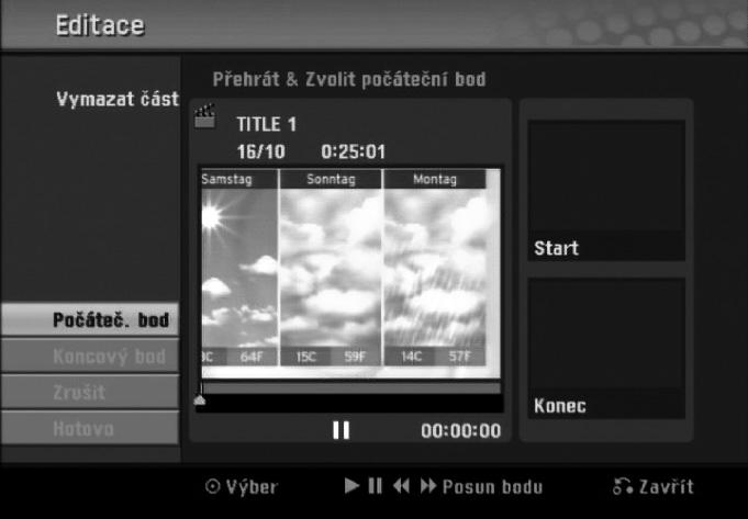 Úpravy titulů a kapitol (pokračování) Vymazání titulu nebo kapitoly VR +RW +R Při vymazání titulu nebo kapitoly z nabídky Playlist (Seznam stop) na discích DVD-RW, které byly zformátovány v režimu
