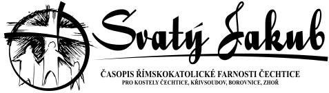 02 / 2018 Ročník XVI. ÚNOR 2018, číslo 2. Pro vnitřní potřebu vydává Římskokatolická farnost Čechtice. Uspořádal Jiří Foller st. Články vítány. Pro kostely Borovnice, Čechtice, Křivsoudov, Zhoř.