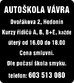 cz * služby Pečovatelka nabízí péči o u lůžka, úklidy. Tel.: 608 698 071 INZERCE * KOUPÍM KOUPÍM STAVEBNÍ POZEMEK NEBO DŮM K REKONSTRUKCI. TEL.: 777 483 363 K O U P I M G A R ÁŽ V H O D O N Í N Ě.