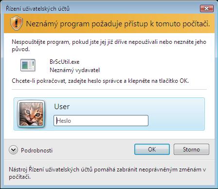 Skenování (Windows Vista ) V případě uživatelů, kteří nemají práva správce počítače: zadejte heslo správce počítače a klepněte na