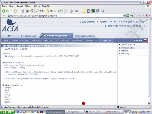 ACSA centrum pro studentské aktivity Informační systém Proč se registrovat v organizaci?