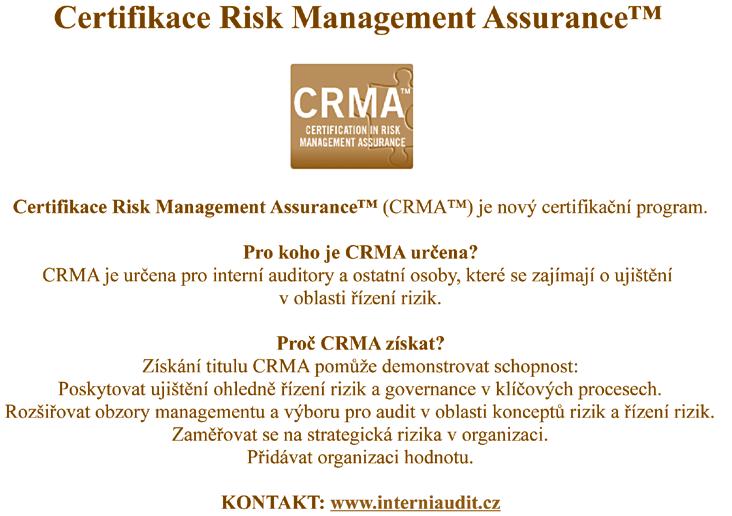 certifikace certifikace CertIFIkAČní program CIA Titul The Certified Internal Auditor (CIA ) je jedinou globálně akceptovanou certifikací interních auditorů a zůstává standardem, kterým držitelé