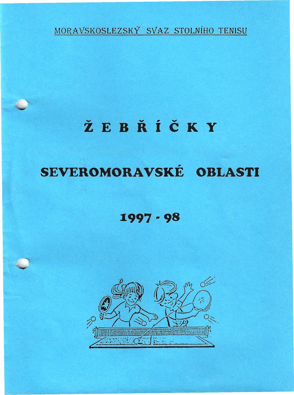 MORAVSKOSLEZSKY SVAZ STOLNÍHO TENISU