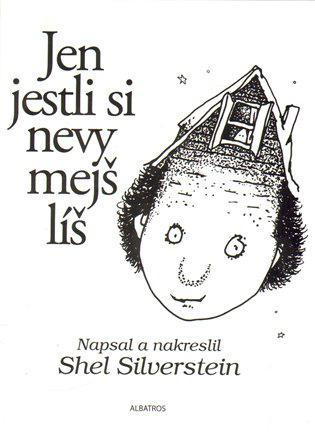 Jen jestli si nevymejšlíš Shel Silverstein Autorka lekce: Hana Holubkovová (bývalá dlouholetá knihovnice Městské knihovny Praha, překladatelka), manažerka školního čtenářského klubu v ZŠ K.