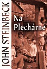 SVĚTOVÁ LITERATURA / BELETRIE 13/ srpen JOHN STEiNBECK O MYŠÍCH A LIDECH CENA 199 Kč JOHN STEiNBECK NA VÝCHOD OD RÁJE oscar wilde Obraz doriana graye CENA 219 Kč John Steinbeck Na Plechárně Mack a