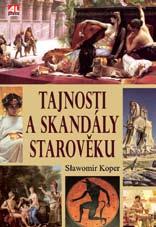 ss LITERATURA FAKTU / ZÁHADY 7/ Leden Peter Davidson ŘÍŠE SVĚTA CENA 399 Kč jerzy besala utajené dějiny evropy SłAWOMIR KOPER TAJnosti a skandály starověku Díky fascinujícímu vyprávění získávají